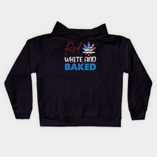 Red White & Baked Funny Marijuana 4th Of July Patriotic Weed Kids Hoodie